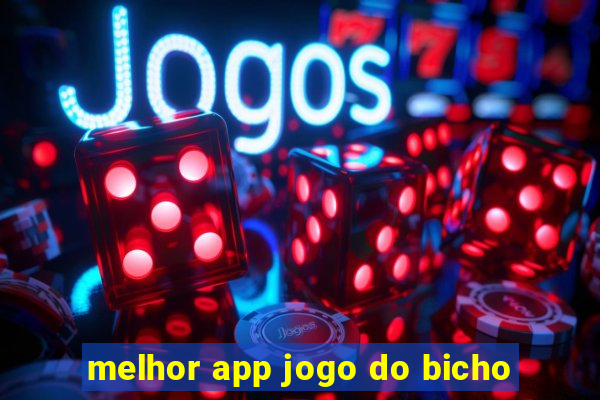 melhor app jogo do bicho